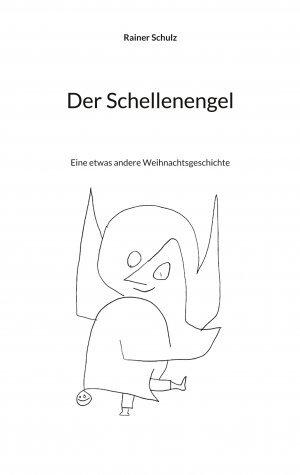 neues Buch – Rainer Schulz – Der Schellenengel | Eine etwas andere Weihnachtsgeschichte | Rainer Schulz | Taschenbuch | 24 S. | Deutsch | 2025 | BoD - Books on Demand | EAN 9783842366282