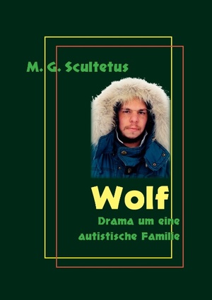 ISBN 9783842382961: Wolf - Drama um eine autistische Familie