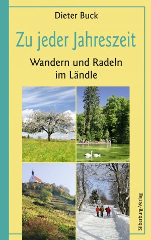 ISBN 9783842511071: Zu jeder Jahreszeit - Wandern und Radeln im Ländle