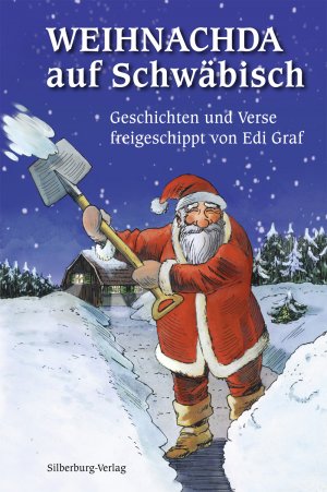 neues Buch – Edi Graf – Weihnachda auf Schwäbisch | Geschichten und Verse freigeschippt von Edi Graf | Edi Graf | Taschenbuch | 200 S. | Deutsch | 2012 | Silberburg | EAN 9783842512207