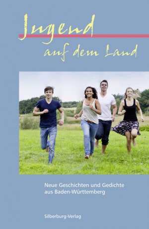 ISBN 9783842512665: Jugend auf dem Land - Neue Geschichten und Gedichte aus Baden-Württemberg