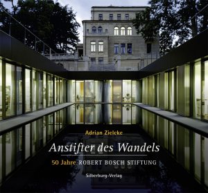 ISBN 9783842513129: Anstifter des Wandels – 50 Jahre Robert Bosch Stiftung