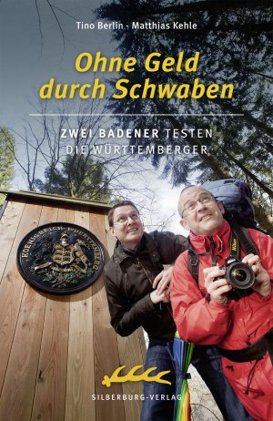 ISBN 9783842513297: Ohne Geld durch Schwaben : zwei Badener testen die Württemberger.