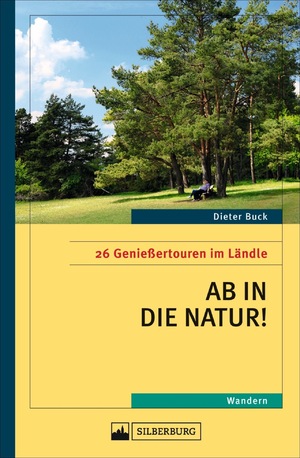 ISBN 9783842521063: Ab in die Natur! - 26 Genießertouren im Ländle