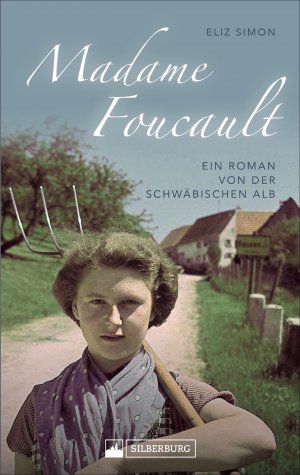 ISBN 9783842521407: Madame Foucault - Ein Roman von der Schwäbischen Alb