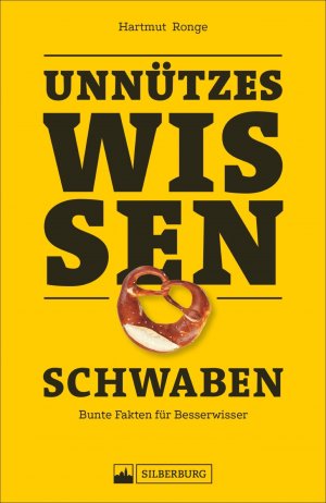 ISBN 9783842521476: Unnützes Wissen: Schwaben – Skurrile Fakten zum Angeben