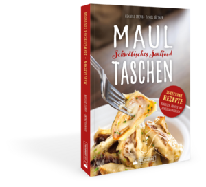 ISBN 9783842524606: Maultaschen – Schwäbisches Soulfood – 35 leckere Rezepte – klassisch, kreativ und abwechslungsreich