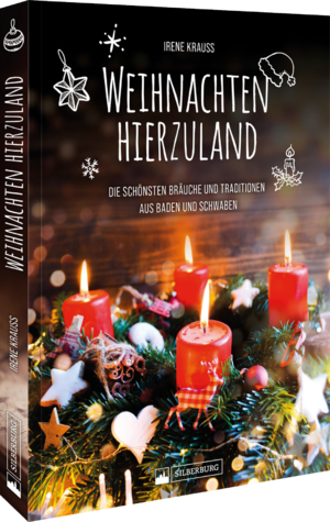 ISBN 9783842524620: Weihnachten hierzuland – Die schönsten Bräuche und Traditionen aus Baden und Schwaben