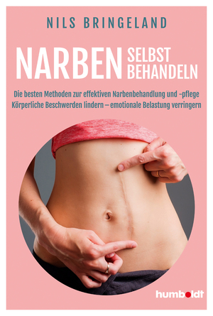 ISBN 9783842631960: Narben selbst behandeln / Die besten Methoden zur effektiven Narbenbehandlung und -pflege. Körperliche Beschwerden lindern - emotionale Belastung verringern