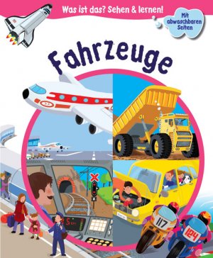 ISBN 9783842700581: Die Fahrzeuge (Was ist das? Sehen & Lernen)