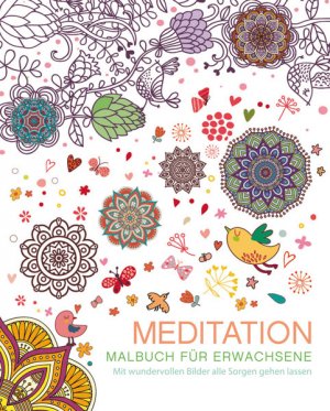 ISBN 9783842712225: Malen und entspannen: Meditation - Mit wundervollen Bildern alle Sorgen gehen lassen