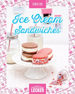 ISBN 9783842715165: Einfach lecker: Ice Cream Sandwiches