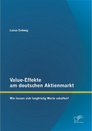 ISBN 9783842872691: Value-Effekte am deutschen Aktienmarkt: Wie lassen sich langfristig Werte schaffen?