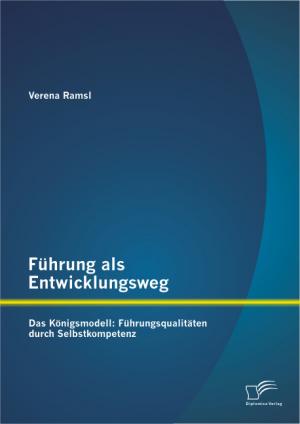 ISBN 9783842886070: Führung als Entwicklungsweg - Das Königsmodell: Führungsqualitäten durch Selbstkompetenz