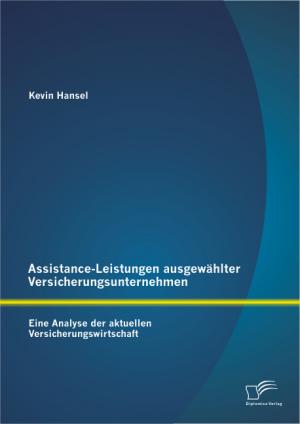 ISBN 9783842890121: Assistance-Leistungen ausgewählter Versicherungsunternehmen: Eine Analyse der aktuellen Versicherungswirtschaft