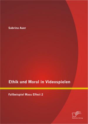 ISBN 9783842891234: Ethik und Moral in Videospielen: Fallbeispiel Mass Effect 2