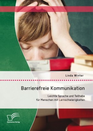 neues Buch – Linda Winter – Barrierefreie Kommunikation: Leichte Sprache und Teilhabe fuer Menschen mit Lernschwierigkeiten