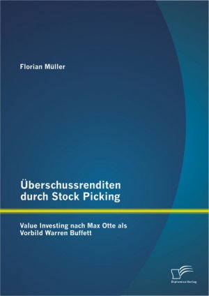 ISBN 9783842895324: Überschussrenditen durch Stock Picking: Value Investing nach Max Otte als Vorbild Warren Buffett