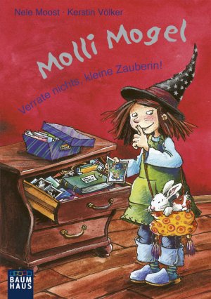 ISBN 9783843200660: Molli Mogel - Verrate nichts, kleine Zauberin!