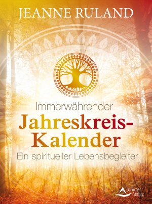 ISBN 9783843415187: Immerwährender Jahreskreis-Kalender – Ein spiritueller Lebensbegleiter