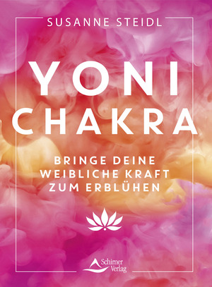 ISBN 9783843415545: Yoni-Chakra | Bringe deine weibliche Kraft zum Erblühen | Susanne Steidl | Taschenbuch | 176 S. | Deutsch | 2024 | Schirner Verlag | EAN 9783843415545