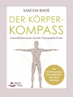 neues Buch – Sascha Bade – Der Körperkompass / Gesundheitswissen aus der Osteopathie-Praxis - mit Ernährungstipps, Fitnessübungen und Atemtechniken