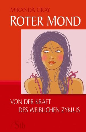 ISBN 9783843445580: Roter Mond - Von der Kraft des weiblichen Zyklus