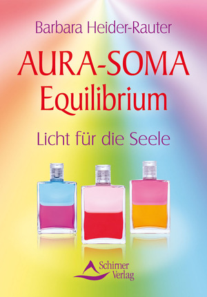 ISBN 9783843450294: Aura-Soma Equilibrium : Licht für die Seele
