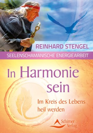 ISBN 9783843451253: In Harmonie sein - Im Kreis des Lebens heil werden