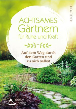 ISBN 9783843451789: Achtsames Gaertnern fuer Ruhe und Kraft