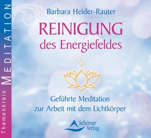 ISBN 9783843481519: Reinigung des Energiefeldes - Geführte Meditation zur Arbeit mit dem Lichtkörper