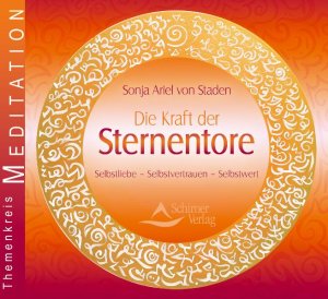 ISBN 9783843481656: Die Kraft der Sternentore. Selbstliebe - Selbstvertrauen - Selbstwert