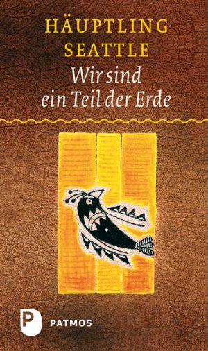 ISBN 9783843600415: Wir sind ein Teil der Erde - Die Rede des Häuptling Seattle an den Präsidenten der Vereinigten Staaten von Amerika im Jahre 1855