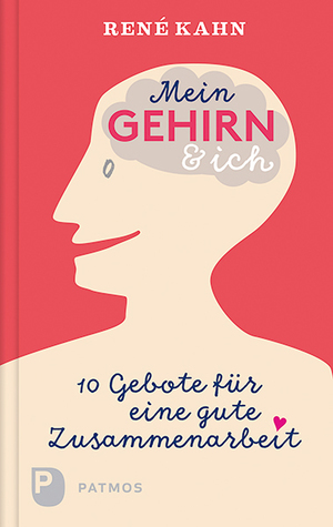 ISBN 9783843607032: Mein Gehirn und ich - 10 Gebote für eine gute Zusammenarbeit