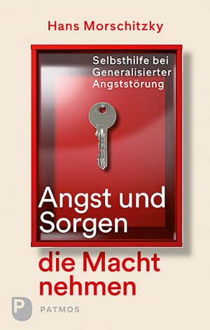 ISBN 9783843609395: Angst und Sorgen die Macht nehmen – Selbsthilfe bei Generalisierter Angststörung