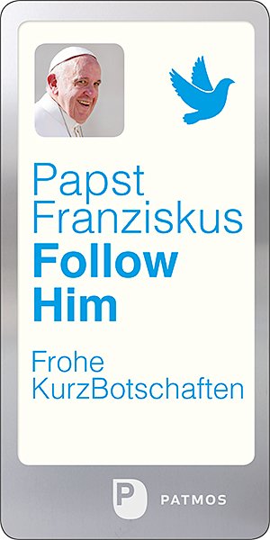 ISBN 9783843609623: Follow Him - Frohe KurzBotschaften