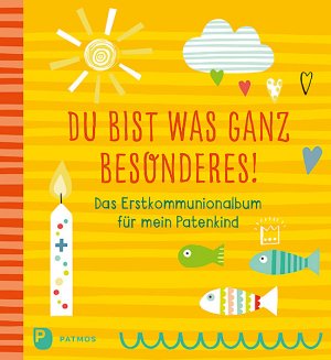 ISBN 9783843609791: Du bist was ganz Besonderes! – Das Erstkommunionalbum für mein Patenkind