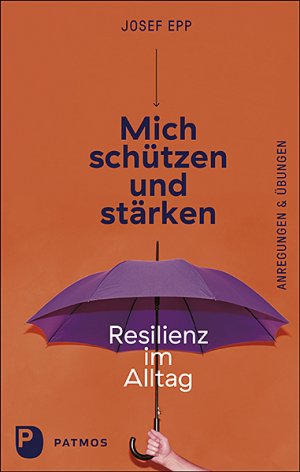 ISBN 9783843612111: Mich schützen und stärken - Resilienz im Alltag. Anregungen und Übungen