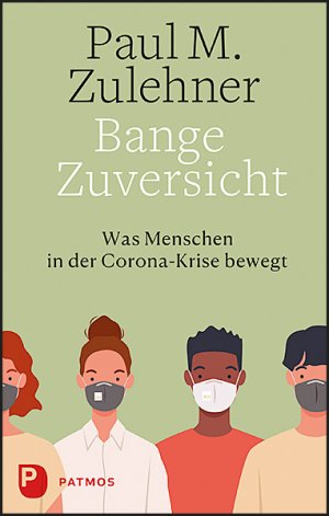 ISBN 9783843613033: Bange Zuversicht - Was Menschen in der Corona-Krise bewegt