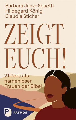 ISBN 9783843614429: Zeigt euch! – 21 Porträts namenloser Frauen der Bibel