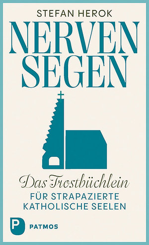 ISBN 9783843614795: NervenSegen - Das Trostbüchlein für strapazierte katholische Seelen