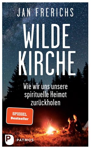 ISBN 9783843615112: Wilde Kirche – Wie wir uns unsere spirituelle Heimat zurückholen