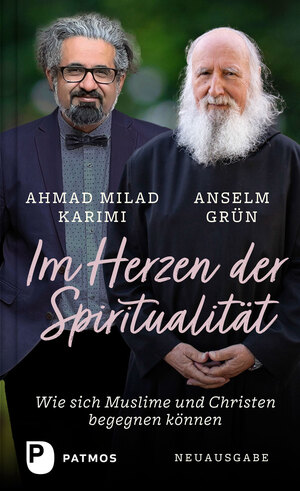 neues Buch – Anselm Grün – Im Herzen der Spiritualität | Wie sich Muslime und Christen begegnen können | Anselm Grün (u. a.) | Buch | 288 S. | Deutsch | 2025 | Patmos Verlag | EAN 9783843615778