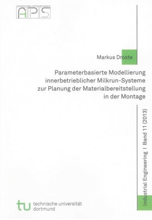 ISBN 9783844021394: Parameterbasierte Modellierung innerbetrieblicher Milkrun-Systeme zur Planung der Materialbereitstellung in der Montage