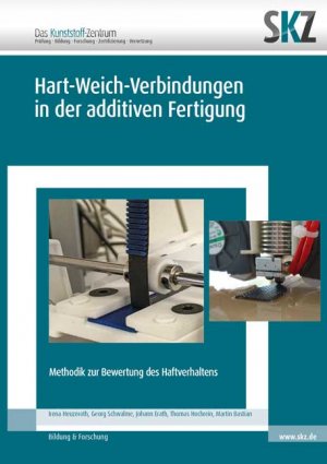 ISBN 9783844077681: Entwicklung einer Methodik zur Bewertung des Haftungsverhaltens von Hart-Weich-Verbindungen in additiven Fertigungsverfahren (Strangablegeverfahren)