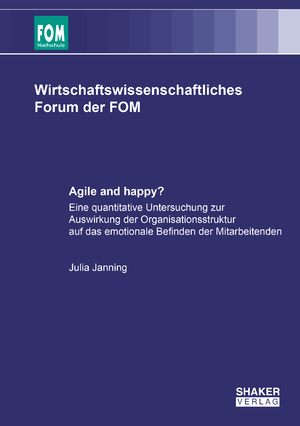 ISBN 9783844084733: Agile and happy? - Eine quantitative Untersuchung zur Auswirkung der Organisationsstruktur auf das emotionale Befinden der Mitarbeitenden 2022