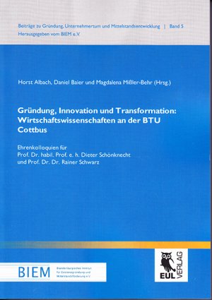 ISBN 9783844101980: Gründung, Innovation und Transformation: Wirtschaftswissenschaften an der BTU Cottbus - Ehrenkolloquien für Prof. Dr. habil. Prof. e. h. Dieter Schönknecht und Prof. Dr. Dr. Rainer Schwarz