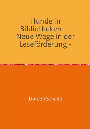 ISBN 9783844225730: Hunde in Bibliotheken - Neue Wege in der Leseförderung