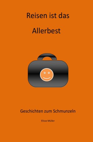 ISBN 9783844241907: Reisen ist das Allerbest