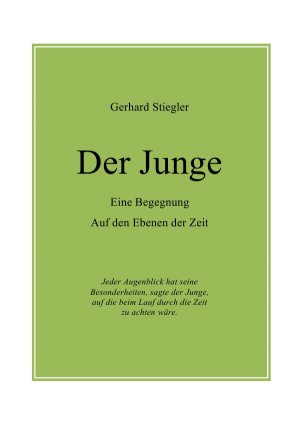 ISBN 9783844269079: Der Junge - Eine Begegnung - Auf den Ebenen der Zeit